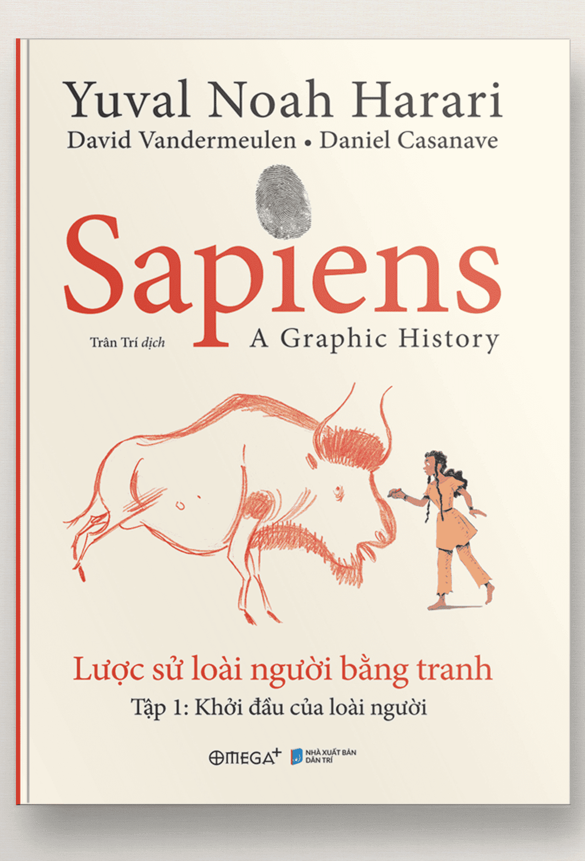 Sapiens - Lược Sử Loài Người Bằng Tranh - Tập 1: Khởi Đầu Của Loài Người