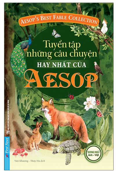Tuyển Tập Những Câu Chuyện Hay Nhất Của Aesop (Song Ngữ Anh-Việt)