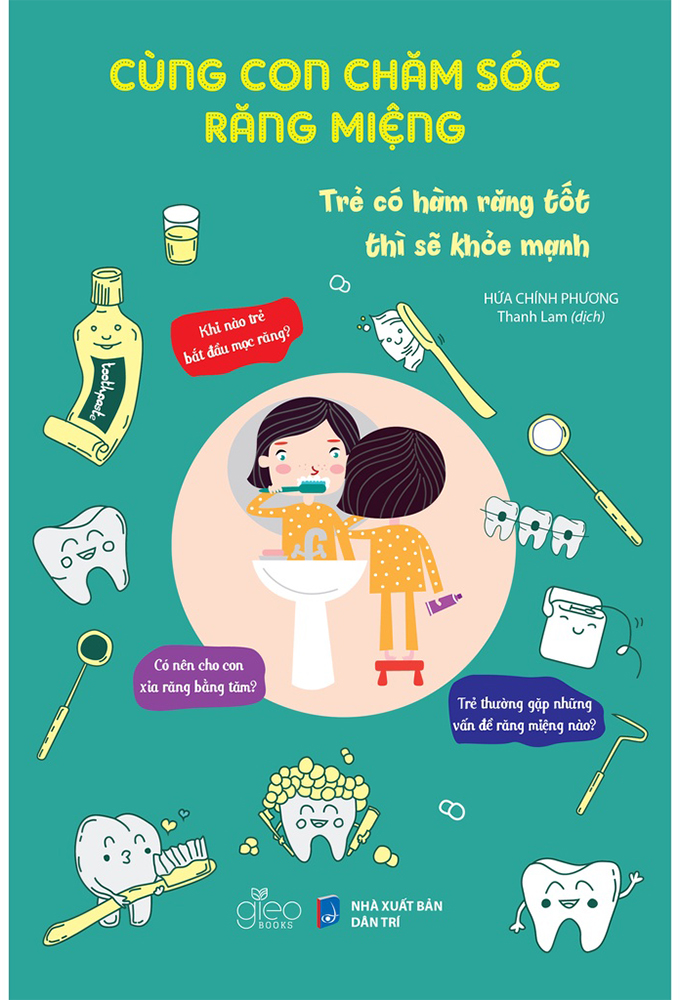 Cùng Con Chăm Sóc Răng Miệng