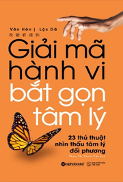 Giải mã hành vi, bắt gọn tâm lý