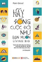 Hãy Sống Cuộc Đời Như Bạn Muốn