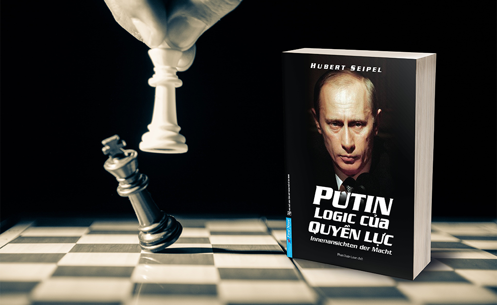 PUTIN – LOGIC CỦA QUYỀN LỰC: Sự thật của vị ‘sa hoàng’ mới của nước Nga đang tấn công Ucraina