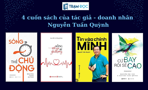 4 cuốn sách của tác giả, doanh nhân Nguyễn Tuấn Quỳnh