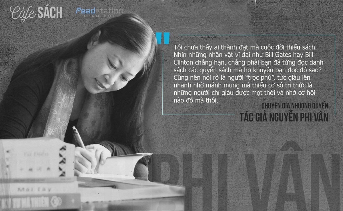 Chuyên gia nhượng quyền Nguyễn Phi Vân: Tôi chưa thấy ai thành đạt mà cuộc đời thiếu sách