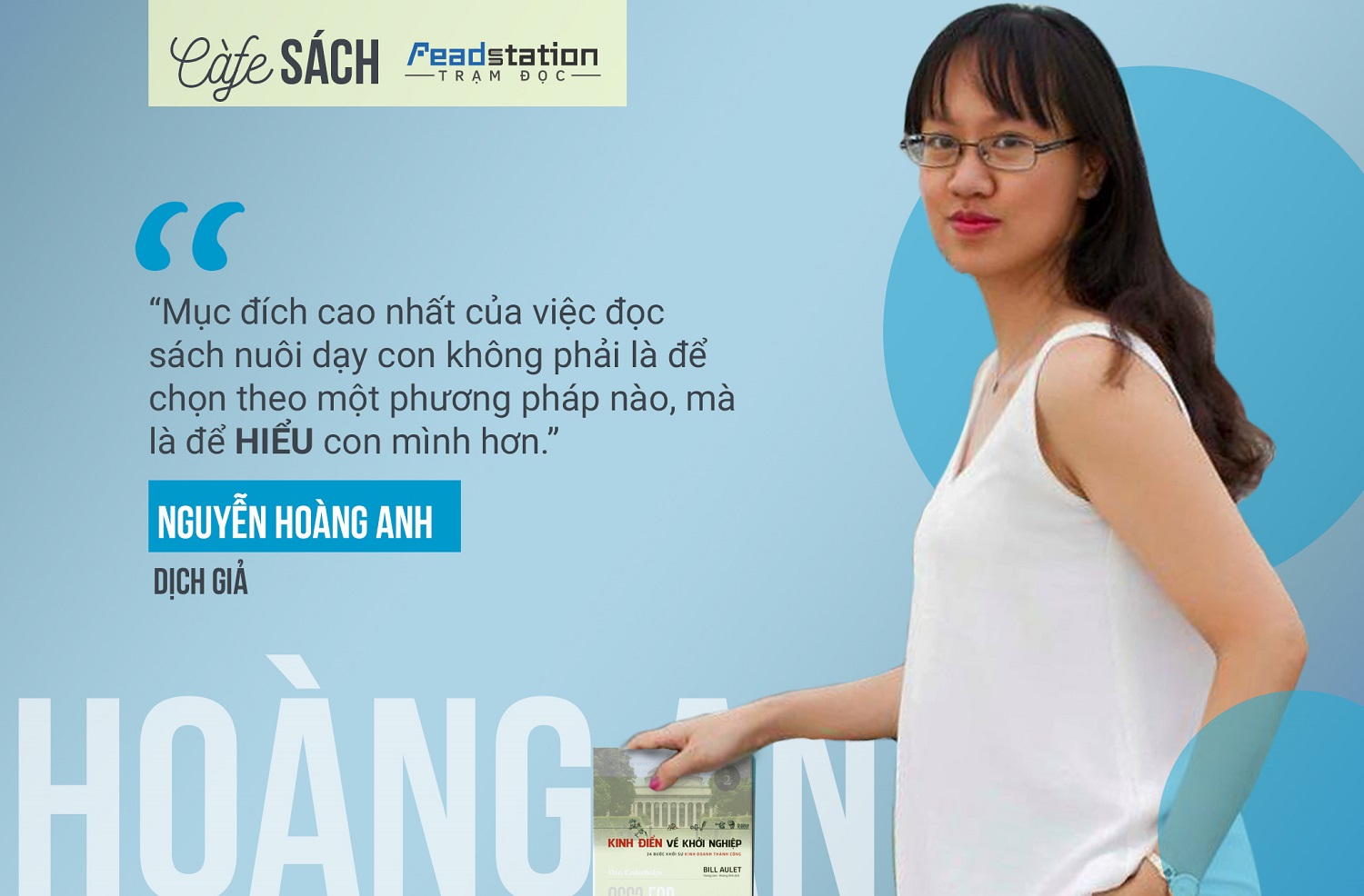 Dịch giả Nguyễn Hoàng Anh: Tôi đọc sách để hiểu con