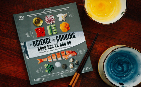 Cuốn sách mới của DK “Khoa học về nấu ăn - The science of cooking” ra mắt độc giả Việt