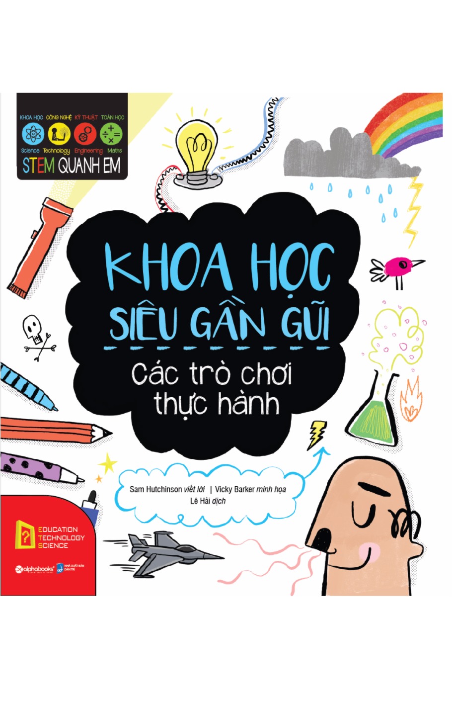 Khoa Học Siêu Gần Gũi (STEM Quanh Em)