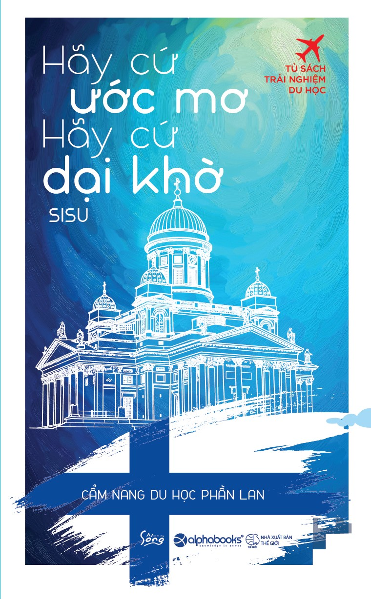 Hãy cứ ước mơ, hãy cứ dại khờ