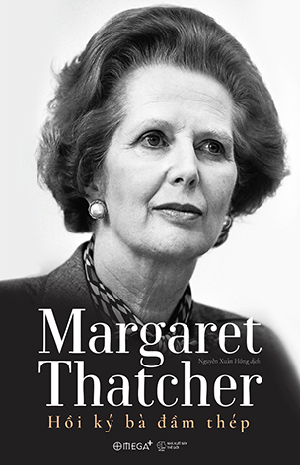Magaret Thatcher - Hồi ký bà đầm thép