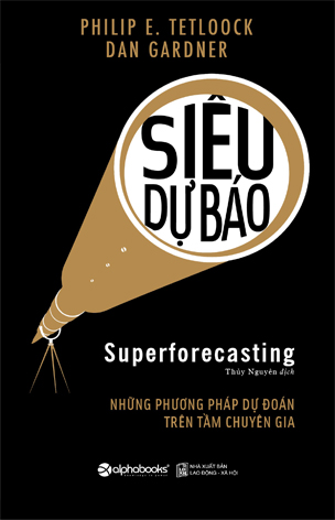 Siêu dự báo - Những phương pháp dự đoán trên tầm chuyên gia