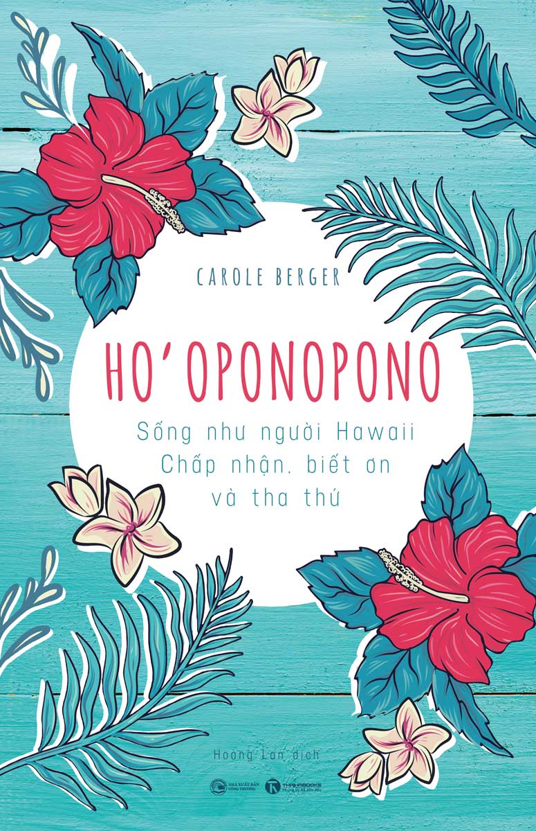 Ho’oponopono – sống như người Hawaii: chấp nhận, biết ơn và tha thứ