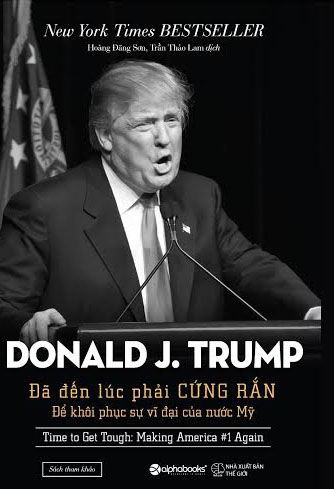  Donald Trump – Đã đến lúc phải cứng rắn