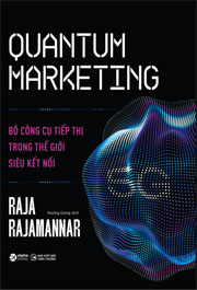Quantum Marketing - Bộ công cụ tiếp thị trong thế giới siêu kết nối