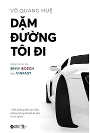 Dặm Đường Tôi Đi - Hành Trình Từ BMW, BOSCH Đến VINFAST