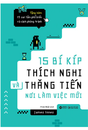 15 Bí kíp thích nghi và thăng tiến nơi làm việc mới