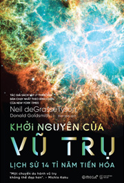 Khởi nguyên của vũ trụ - Lịch sử 14 tỉ năm tiến hóa