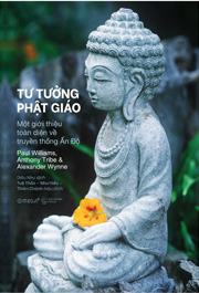 Tư tưởng Phật Giáo – Một giới thiệu toàn diện về truyền thống Ấn Độ