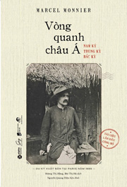 Vòng quanh châu Á: Nam Kỳ - Bắc Kỳ - Trung Kỳ 