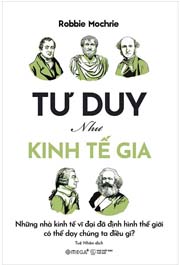 Tư Duy Như Kinh Tế Gia