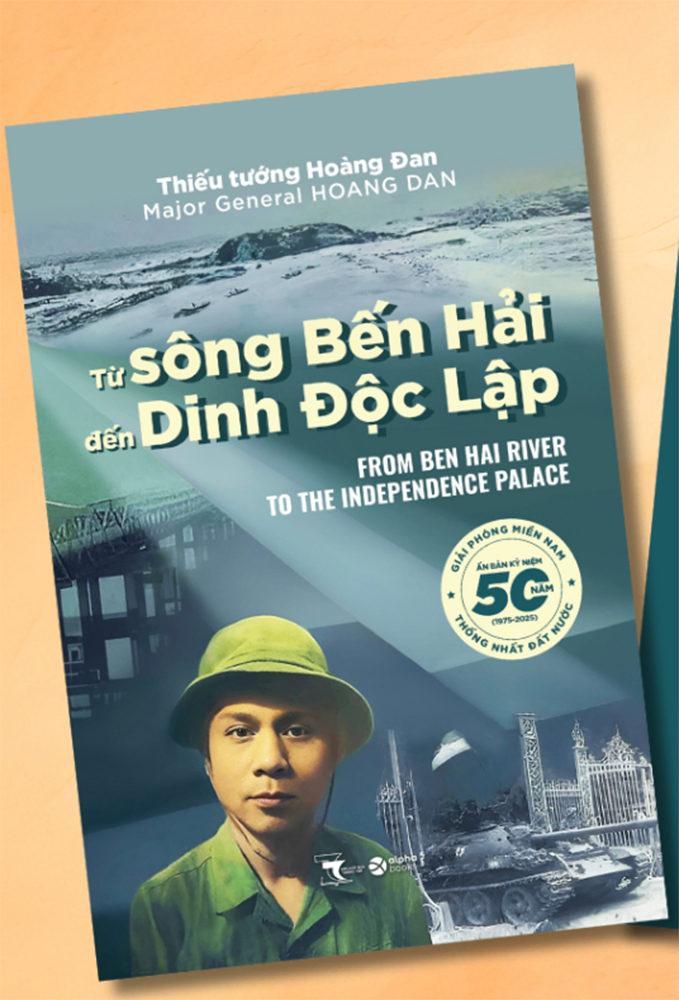 Từ sông Bến Hải đến Dinh Độc Lập - Hồi ức chiến trường của Thiếu tướng Hoàng Đan