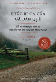 Khúc Bi Ca Của Gã Dân Quê - Hồi Ức Về Một Gia Đình Và Một Nền Văn Hoá Trong Cơn Khủng Hoảng