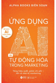 Ứng dụng aI và tự động hóa trong marketing