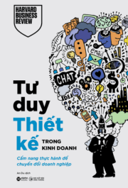 Tư Duy Thiết Kế Trong Kinh Doanh – Cẩm Nang Thực Hành Để Chuyển Đổi Doanh Nghiệp