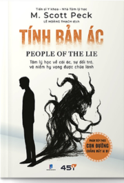 Tính Bản Ác - People Of The Lie - Tâm Lý Học Về Cái Ác, Sự Dối Trá Và Niềm Hy Vọng Được Chữa Lành