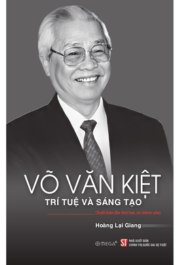 Võ Văn Kiệt - Trí tuệ và sáng tạo