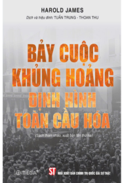 Bảy cuộc khủng hoảng định hình toàn cầu hóa