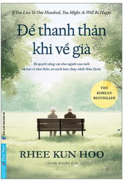 Để Thanh Thản Khi Về Già