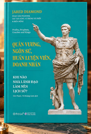 Quân vương, Ngôn sứ, Huấn luyện viên, Doanh nhân: Khi nào nhà lãnh đạo làm nên lịch sử? -