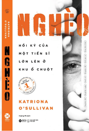 Nghèo: Hồi ký của một tiến sĩ lớn lên ở khu ổ chuột