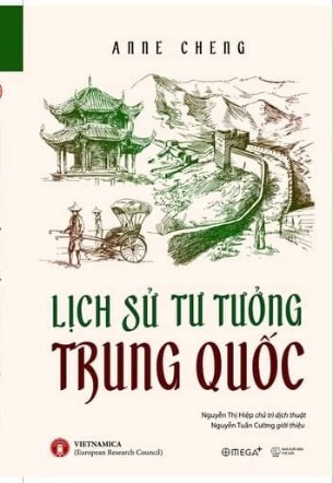 “Lịch sử tư tưởng Trung Quốc” của Anne Cheng: Giữa tư duy châu Âu và Trung Quốc
