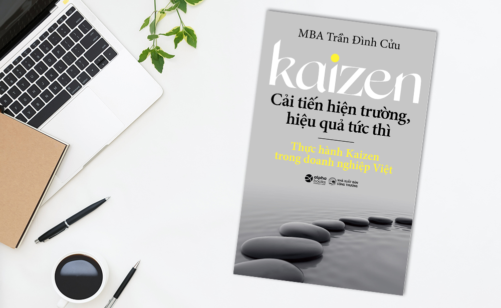 Kaizen là sự cải tiến liên tục và không ngừng nghỉ
