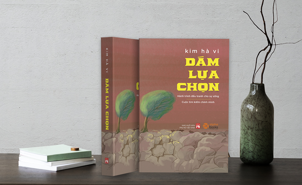 Dám lựa chọn - Cuộc đấu tranh không ngừng nghỉ cho tiếng nói của riêng mình