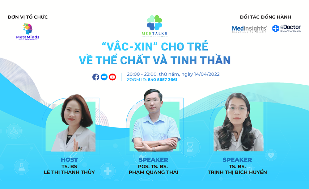 MEDTALKS số 2: “Vắc xin” cho trẻ về thể chất và tinh thần 
