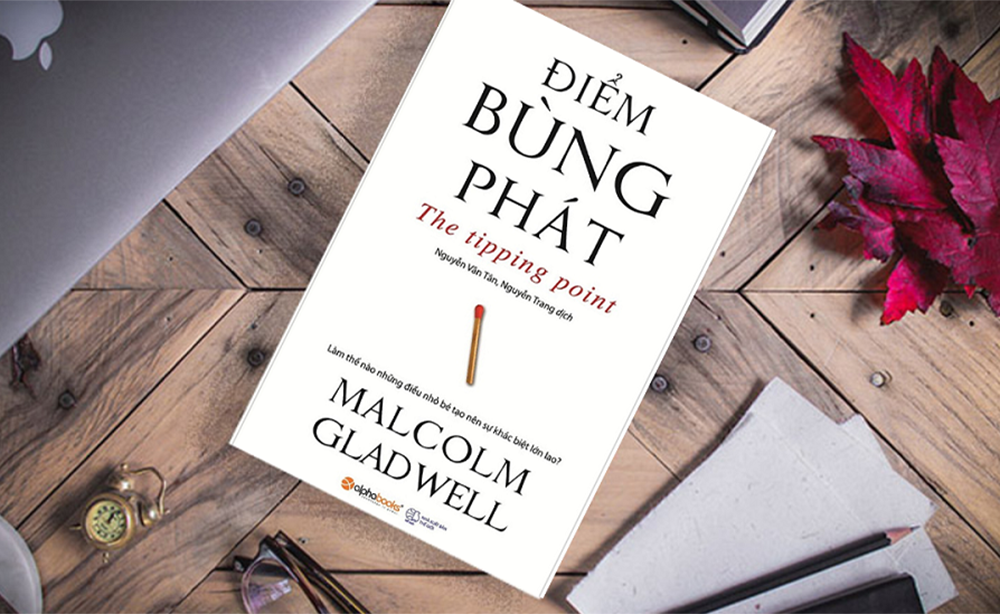 ĐIỂM BÙNG PHÁT - Làm thế nào những điều nhỏ bé tạo nên sự lớn lao? 