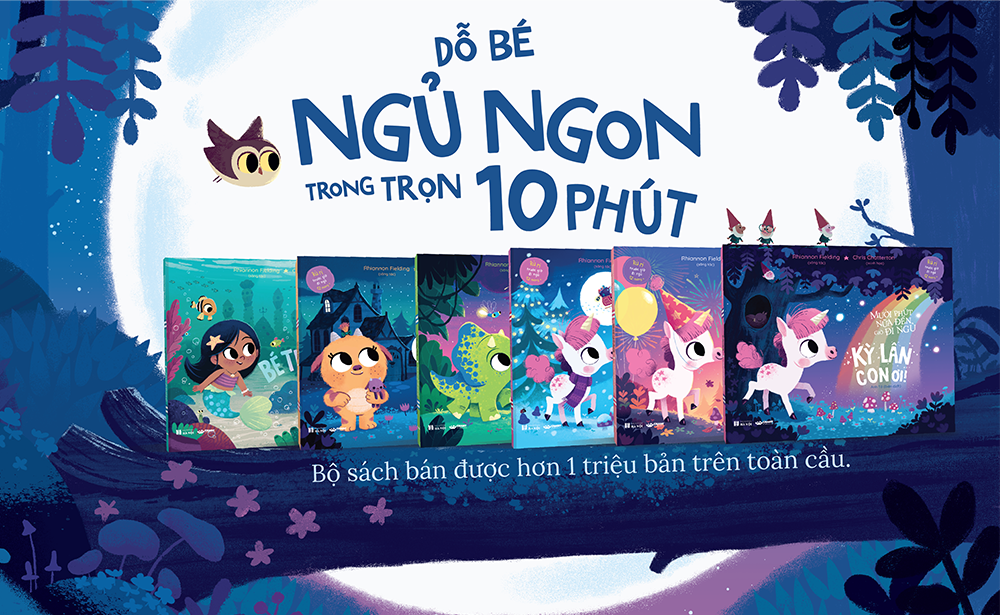 Mười phút nữa đến giờ đi ngủ – Bộ sách giúp bố mẹ dỗ bé ngủ ngon trong 10 phút