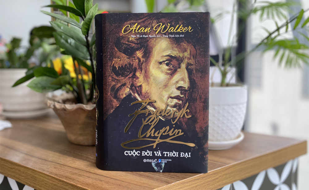 FRYDERYK CHOPIN – CUỘC ĐỜI VÀ THỜI ĐẠI