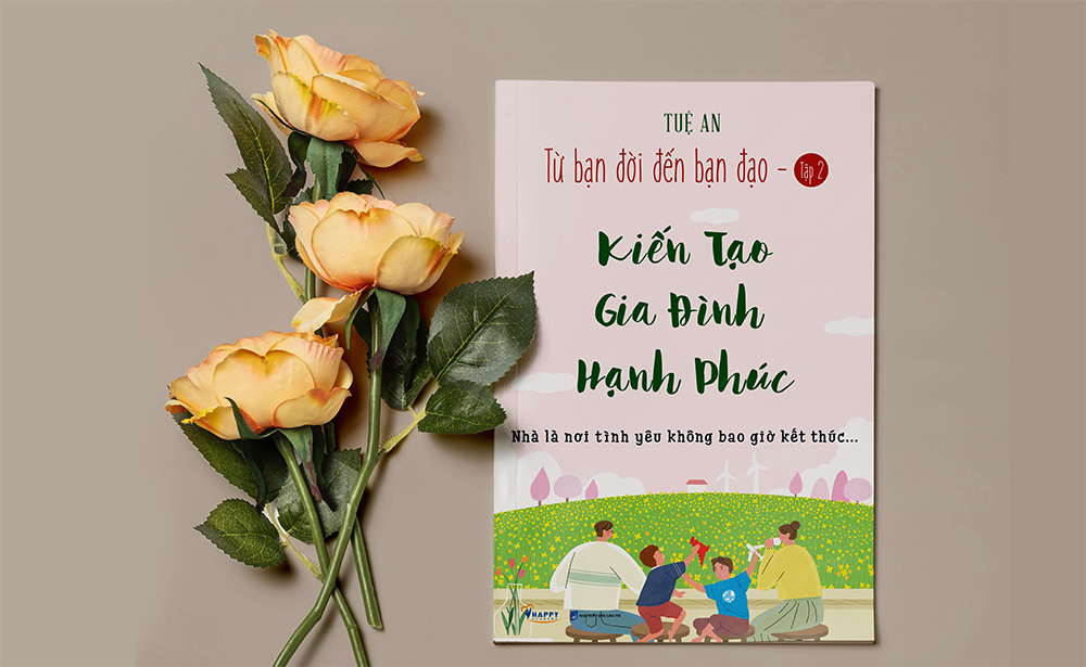 Kiến Tạo Gia Đình Hạnh Phúc - Nhà là nơi tình yêu không bao giờ kết thúc