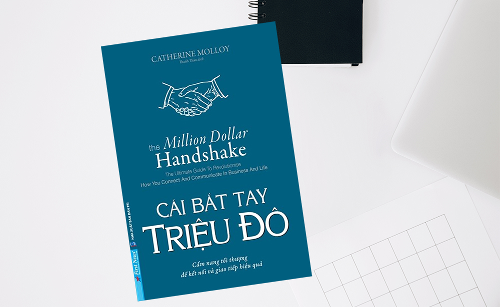 Cái bắt tay triệu đô: Hướng dẫn cần thiết để xây dựng kết nối bền chặt và hiệu quả