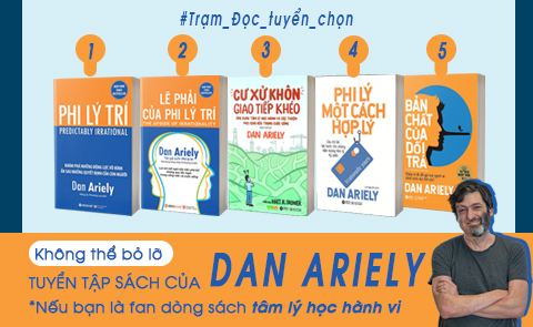 Là fan dòng sách tâm lý học hành vi thì bạn không thể bỏ lỡ 5 cuốn sách này của Dan Ariely