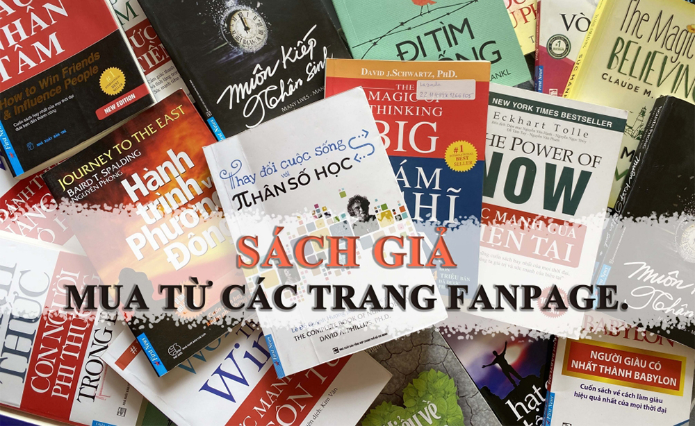 Vấn nạn sách giả - Thui chột khả năng sáng tạo của tác giả và bào mòn Văn Hoá Đọc của người Việt