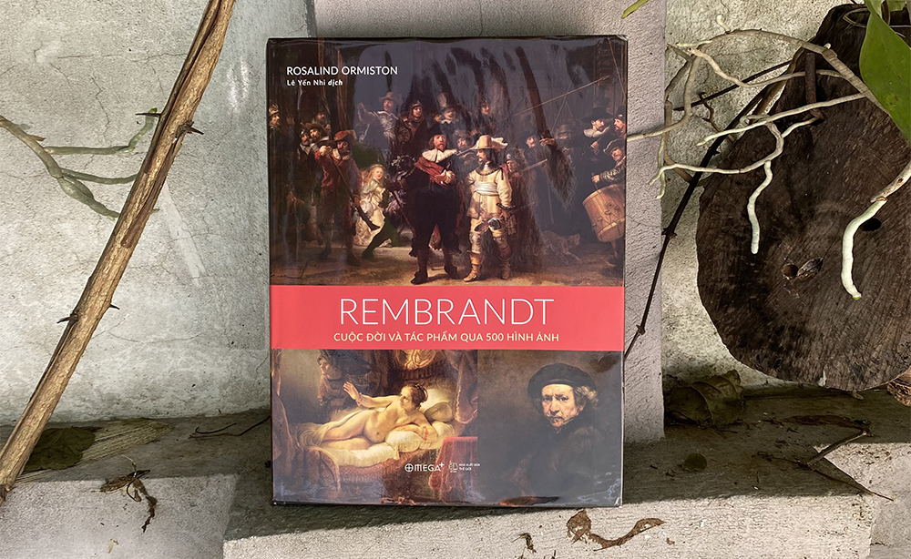REMBRANDT: Cuộc đời và tác phẩm qua 500 hình ảnh