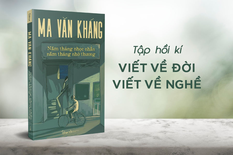 Ma Văn Kháng: Năm tháng nhọc nhằn, năm tháng nhớ thương!