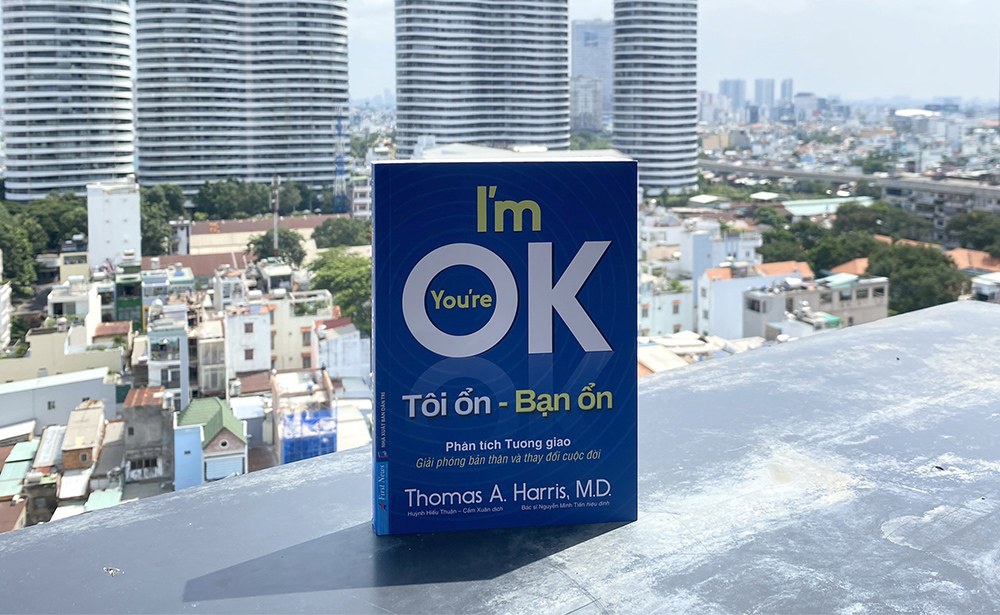 ‘Tôi ổn - Bạn ổn’ - Cách nhìn mới mẻ để thay đổi cuộc sống thực sự 