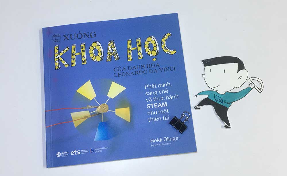 Xưởng khoa học của Leonardo: Giáo dục STEM theo thiên tài vĩ đại nhất thời Phục Hưng