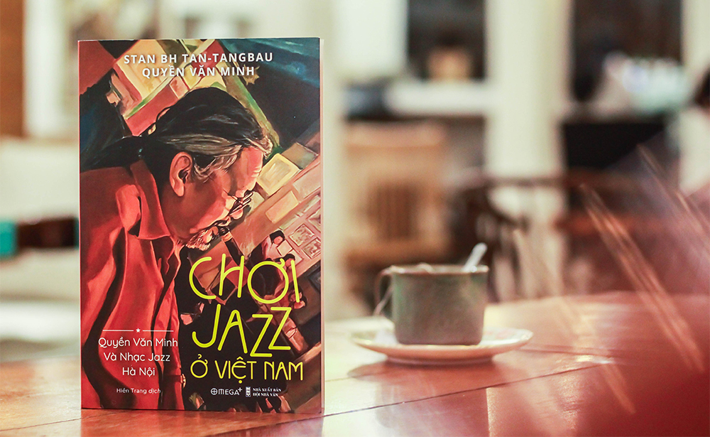 CHƠI JAZZ Ở VIỆT NAM: Quyền Văn Minh Và Nhạc Jazz Hà Nội