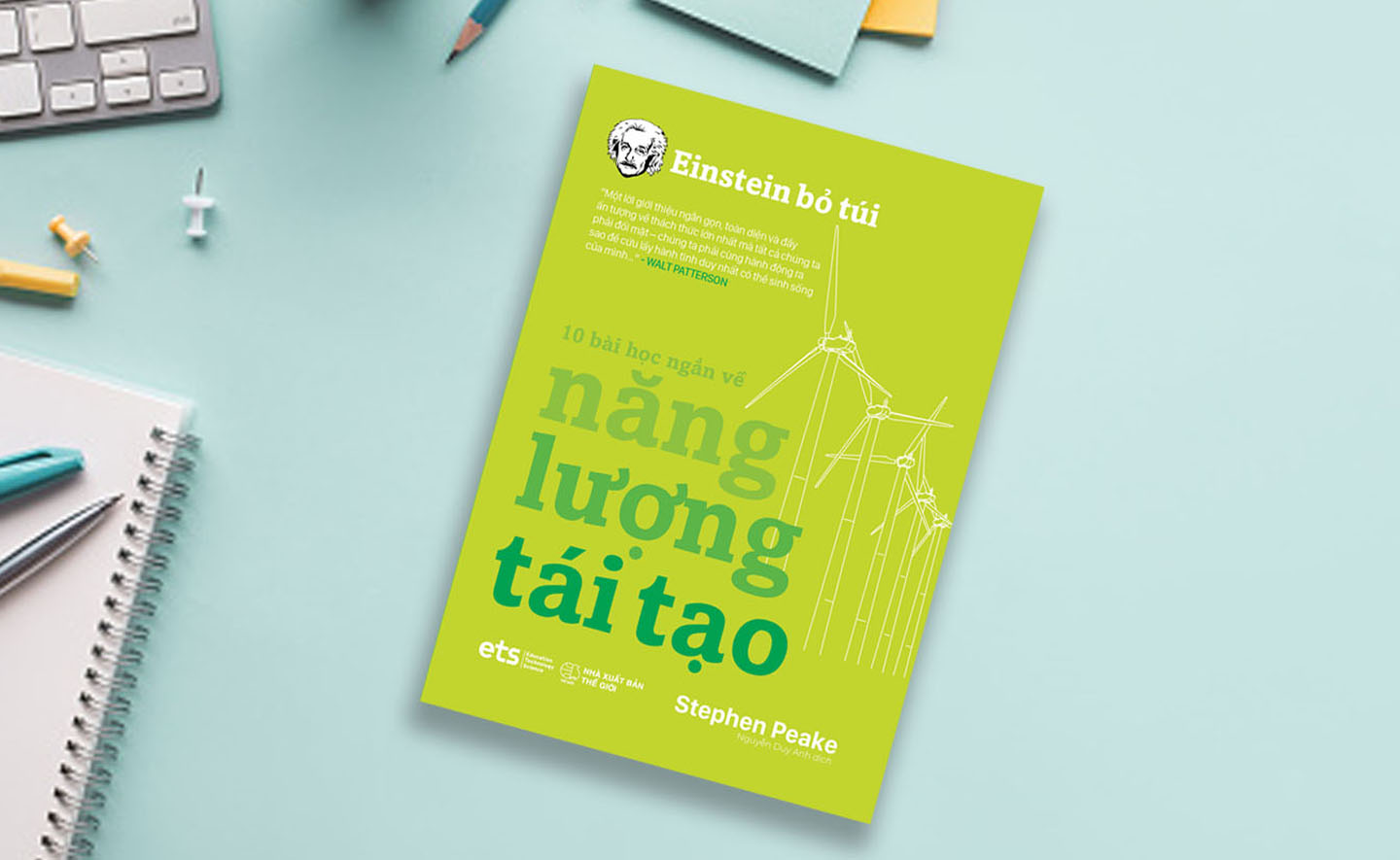 Tại sao năng lượng tái tạo lại quyết định tương lai của nhân loại?